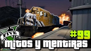 GTA V Online  Mitos y Mentiras 99  POR FIN SE PARO EL TREN [upl. by Sasnett422]