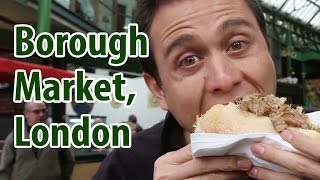 Borough Market in London  What You Should Eat  London Street Food Tour [upl. by Bennet664]