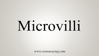 How To Say Microvilli [upl. by Cho]