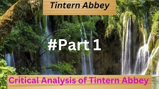 Tintern Abbey Critical Analysis LinebyLine Explanation [upl. by Troth]