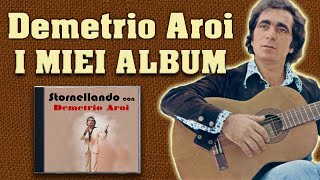 Demetrio Aroi  I MIEI ALBUM  Stornellando con Demetrio Aroi FULL ALBUM [upl. by Nilved]