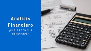 Análisis Financiero ¿Cuáles son sus Beneficios 💰📊 [upl. by Marja98]