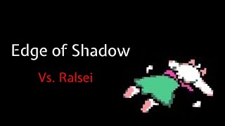 Edge of Shadow Vs Ralsei  AllergicToStrawberries [upl. by Jardena]