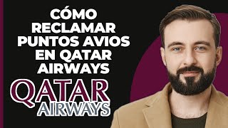 Cómo reclamar puntos avios en qatar airways nueva forma [upl. by Chantalle]