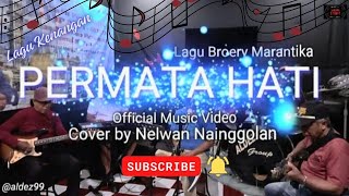 Permata Hati  Lagu Broery Marantika  Official Music Video  Cover by Nelwan Nainggolan  aldez99 [upl. by Solorac]