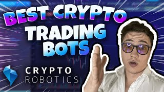 Crypto Trading Bots  Why Crypto Robotics Should Be On Your List [upl. by Aicinat]