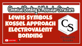 11 Ch 4  Chemical Bonding  Lewis Symbols  Electrovalent Bonding  Kossel Approach [upl. by Nylcsoj466]