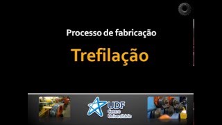 Processo Mecânico de Fabricação  Trefilação [upl. by Elatan]