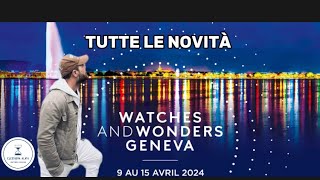 Watches and Wonders 2024 Tutte le novità [upl. by Sophronia]