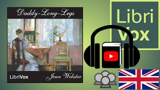 DaddyLongLegs by Jean WEBSTER read by Various  Full Audio Book [upl. by Maram]