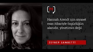 Gambetti quotHannah Arendt için siyaset esas itibariyle özgürlüğün alanıdır yönetimin değilquot [upl. by Anazraf]