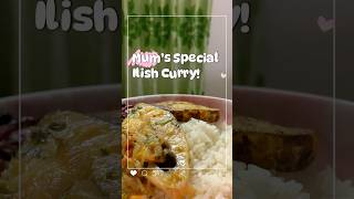 Mum’s special Ilish Curry 🐟 ilishcurry momsrecipe motherslove hilshacurry healthyrecipes [upl. by Nileuqcaj332]