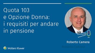 Quota 103 e Opzione donna quali requisiti servono per andare in pensione [upl. by Ivanna763]