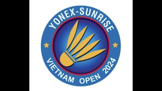 🔴 LIVE Vietnam Open 2024  Live Badminton [upl. by Eemiaj]