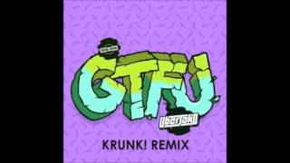 Uberjakd  GTFU Krunk remix [upl. by Ashleigh]