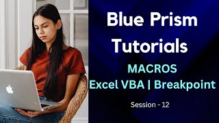 How to run the Excel Macro using Blue Prism  Breakpoint  Set Next Stage  Roadmap in Blue Prism [upl. by Sajet986]