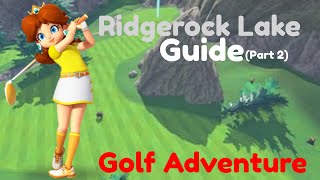 Ridgerock Lake  Part 2  Mario Golf Super Rush Guide [upl. by Arataj59]