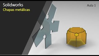 Aula 1  Curso Solidworks  Chapas metálicas [upl. by Eladnyl372]