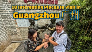 10 Interesting Places to Visit in Guangzhou 广州 Beijing Road Shamian Island Bruce Lee’s House [upl. by Ornstead]