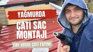 Tiny House Çatısı Bitti Sac ile çatı sağlıklımıdır   Bölüm 8 [upl. by Aretak609]