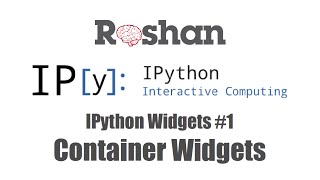 Container Widgets  IPython Widgets 1 [upl. by Danica]