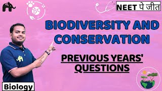 Biodiversity and Conservation Class 12 Biology NEET  NCERT Chapter 13 PYQs Previous Year Questions [upl. by Kamillah321]