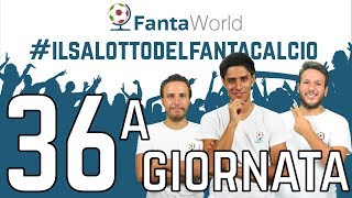 CONSIGLI FANTACALCIO 36ª GIORNATA  ILSALOTTODELFANTACALCIO [upl. by Barrington]