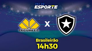 CRICIÚMA X BOTAFOGO  AO VIVO  CAMPEONATO BRASILEIRO  22062024 [upl. by Rimma]