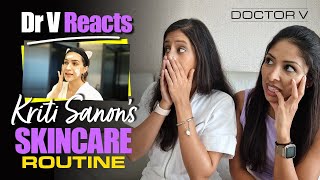 Doctor V  Dr V Reacts Kriti Sanon’s Skincare Routine  Skin Of Colour  Brown Or Black Skin [upl. by Barb393]