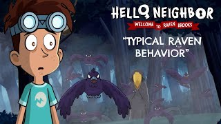 Typical Raven Behavior  HelloNeighbor Cartoon Season 2 Clip  Welcome to Raven Brooks [upl. by Gardol]