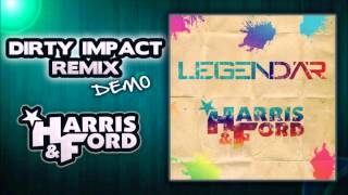 HARRIS amp FORD  LEGENDÄR Dirty Impact Remix [upl. by Etterrag795]