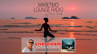 Weekly Livestream quotMaretimo Lounge Radio Showquot stunning HD videoclipsmusic by Michael Maretimo CW25 [upl. by Llednohs]