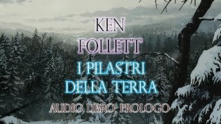 Ken Follett I Pilastri della Terra Prologo Audio libro ITA [upl. by Rech441]