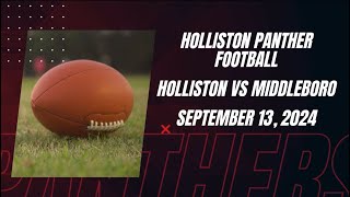 Holliston Varsity Football v Middleboro  September 13 2024 [upl. by Babbette]