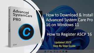 How to Download amp Install Advanced System Care Pro 16 on Windows 11 amp 10  Register ASCP  2023 [upl. by Evey]