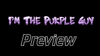 SFM Preview  Im The Purple Guy  DAGames [upl. by Namilus578]