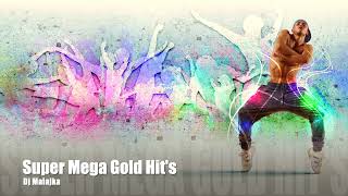 Super Mega Gold Hit´s selected by Dj Malajka [upl. by Nirad844]