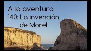 140 La invención de Morel [upl. by Nageem652]