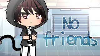 No friends  GLMV  Gacha life [upl. by Furiya515]