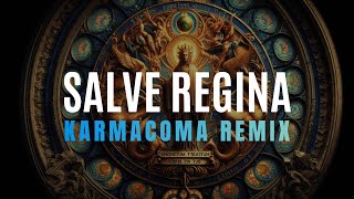 Templar Prayer  Salve Regina KarmaComa Trance REMIX [upl. by Colbye]