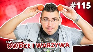 5 sposobów na OWOCE I WARZYWA [upl. by Jehu]