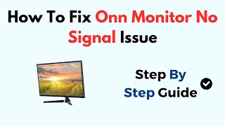 How To Fix Onn Monitor No Signal Issue [upl. by Esdras]