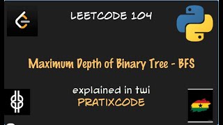 Maximum Depth of Binary Tree  Leetcode 104  Python  bfs Twi [upl. by Weigle836]