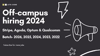 OffCampus Hiring 2024  Stripe Agoda Optum amp Qualcomm  Batch 2026 2025 2024 2023 2022 [upl. by Furlani]