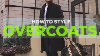 5 Ways to Style an Overcoat  Mens Outfit Ideas  Parker York Smith [upl. by Ennagrom]