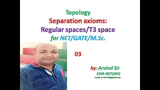 Regular space  T3 space  Separation axioms  Topology  GATE  NET  MSc  Arvind sir  03 [upl. by Nilcaj926]