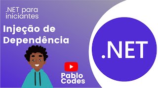 07  Injeção de Dependência  NET WebAPI [upl. by Aehsrop]