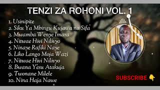 TENZI ZA ROHONI VOL 1 SWAHILI PRAISE AND WORSHIP OF ALL THE TIME NON STOP [upl. by Ahsekyw]