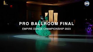 PRO BALLROOM FINAL  EMPIRE DANCE CHAMPIONSHIP 2023 [upl. by Fletcher]