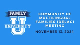 Community of Multilingual Families DELAC Meeting  11132024 [upl. by Ativet]